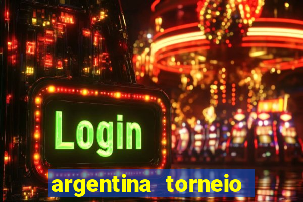 argentina torneio betano tabela